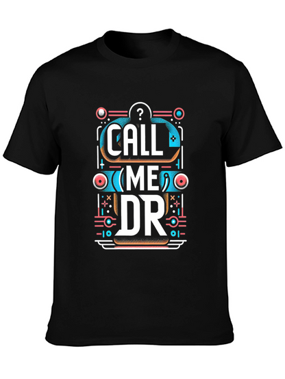 Call Me DR Graphic Tee - Unique Design