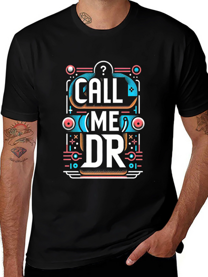 Call Me DR Graphic Tee - Unique Design