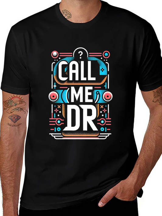 Call Me DR Graphic Tee - Unique Design