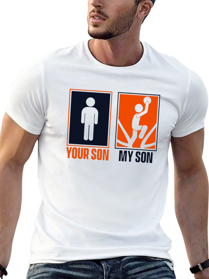 Your Son My Son T-Shirt - Basketball Fan Tee