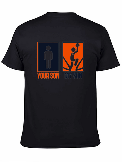 Your Son My Son T-Shirt - Basketball Fan Tee