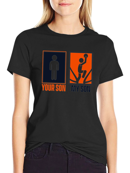 Your Son My Son T-Shirt - Basketball Fan Tee