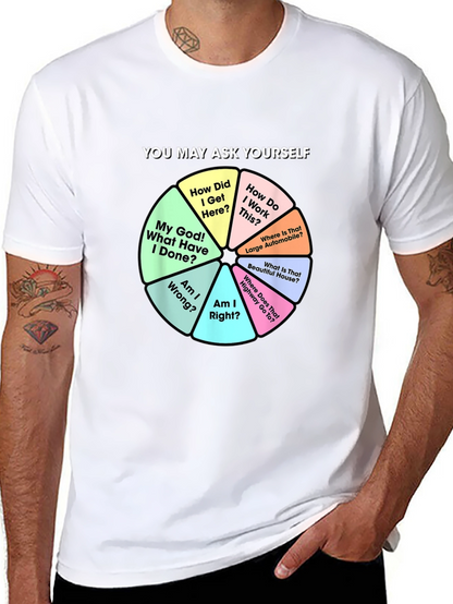 You May Ask Yourself Graphic T-Shirt