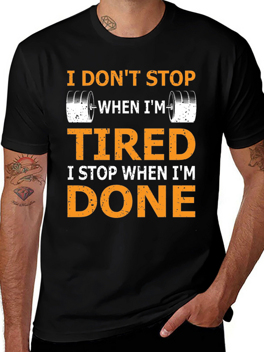Workout Motivation T-Shirt - I Stop When Im Done