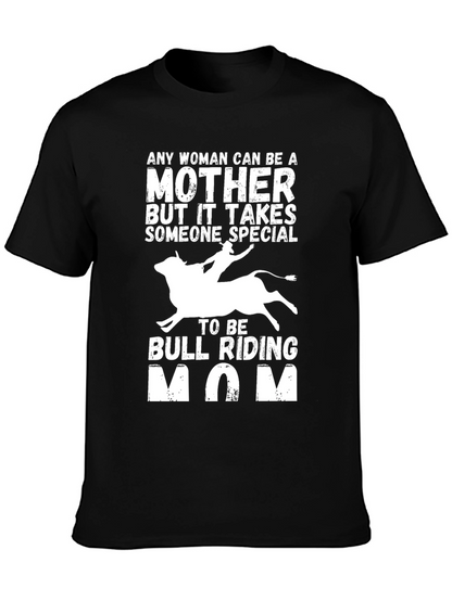 Bull Riding Mom T-Shirt - Special Mothers Gift