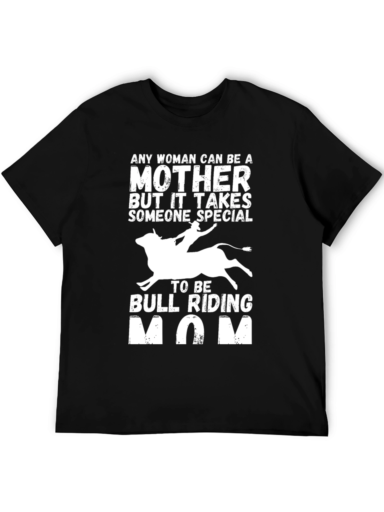 Bull Riding Mom T-Shirt - Special Mothers Gift