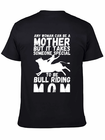Bull Riding Mom T-Shirt - Special Mothers Gift