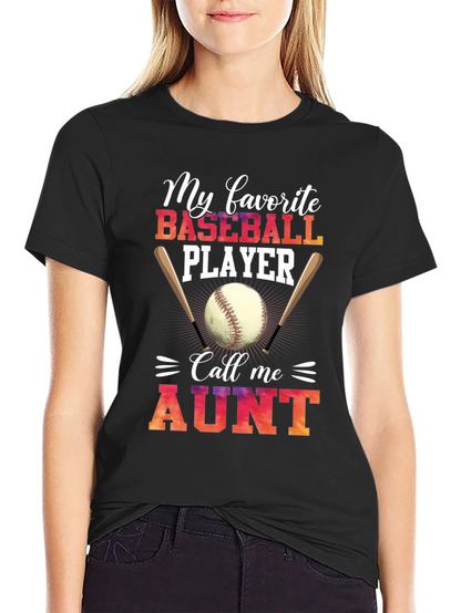 Baseball Aunt T-Shirt - My Favorite Player
