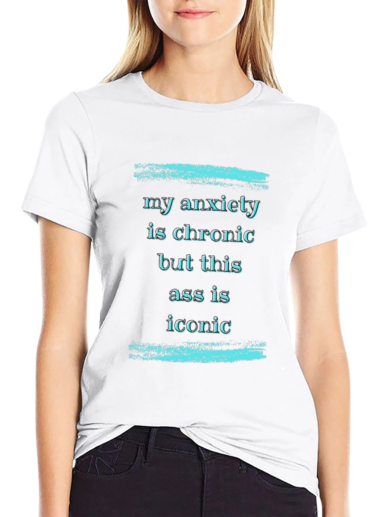 My Anxiety is Chronic T-Shirt