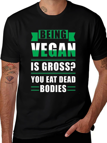 Being Vegan is Gross Funny T-Shirt