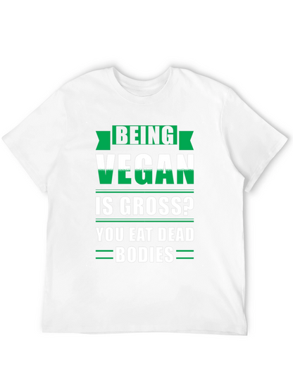 Being Vegan is Gross Funny T-Shirt