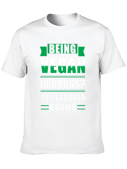 Being Vegan is Gross Funny T-Shirt