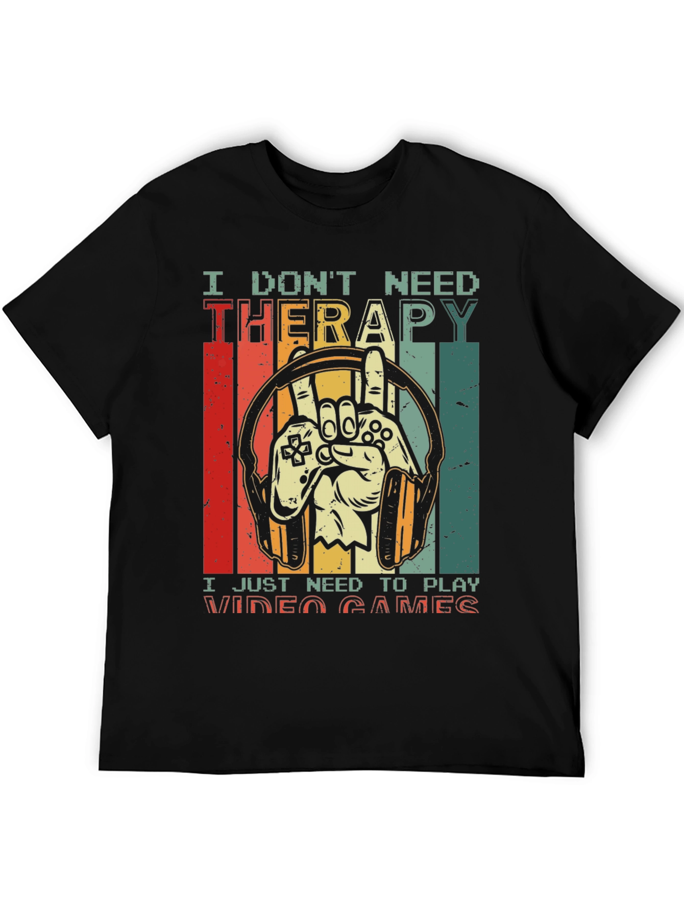 I Dont Need Therapy Video Games T-Shirt