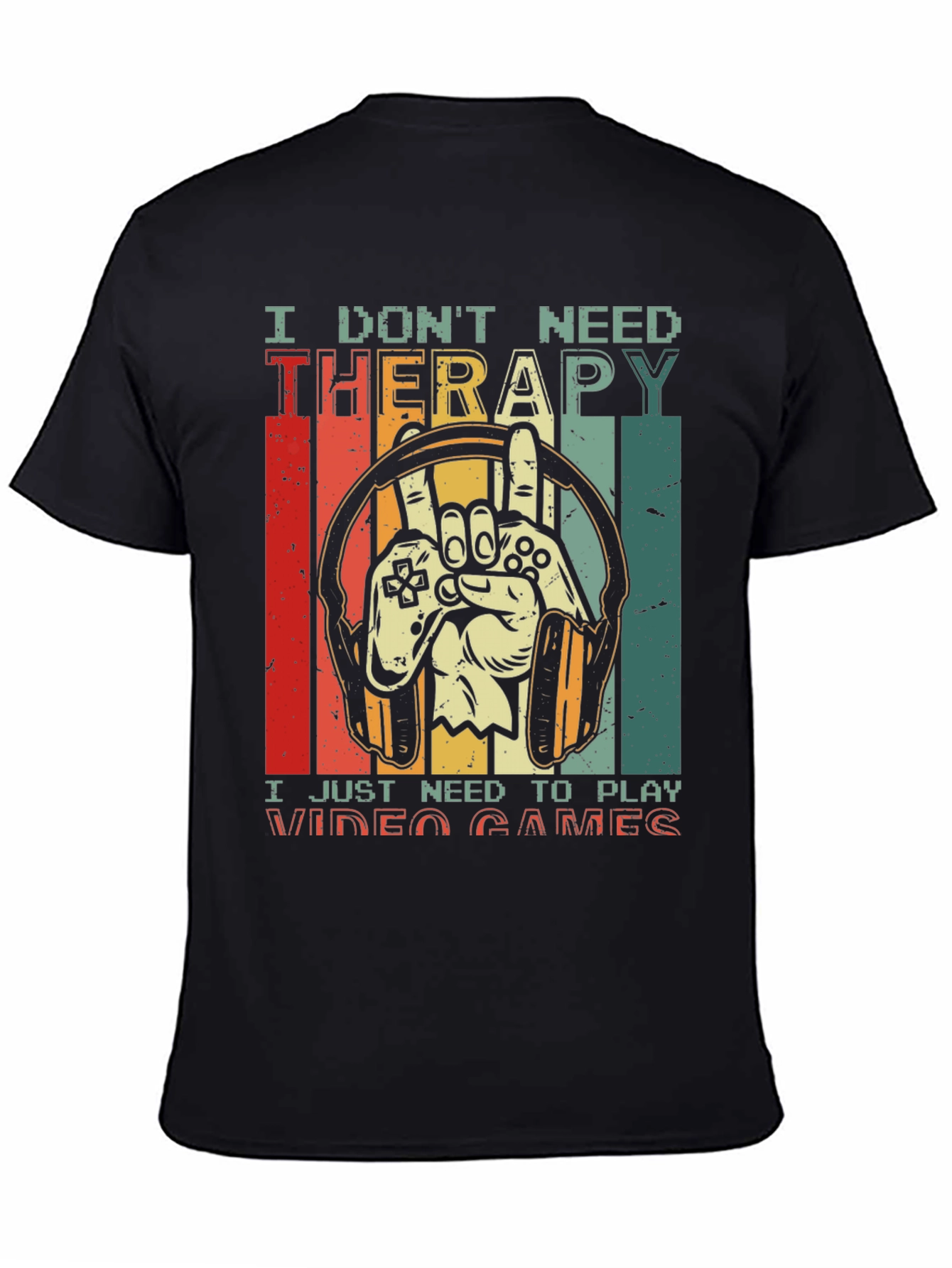 I Dont Need Therapy Video Games T-Shirt