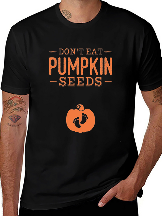 Dont Eat Pumpkin Seeds Pregnancy Tee