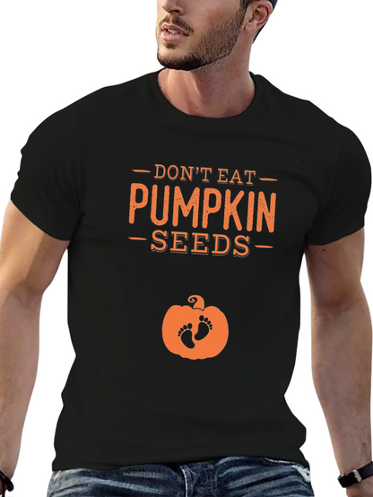 Dont Eat Pumpkin Seeds Pregnancy Tee