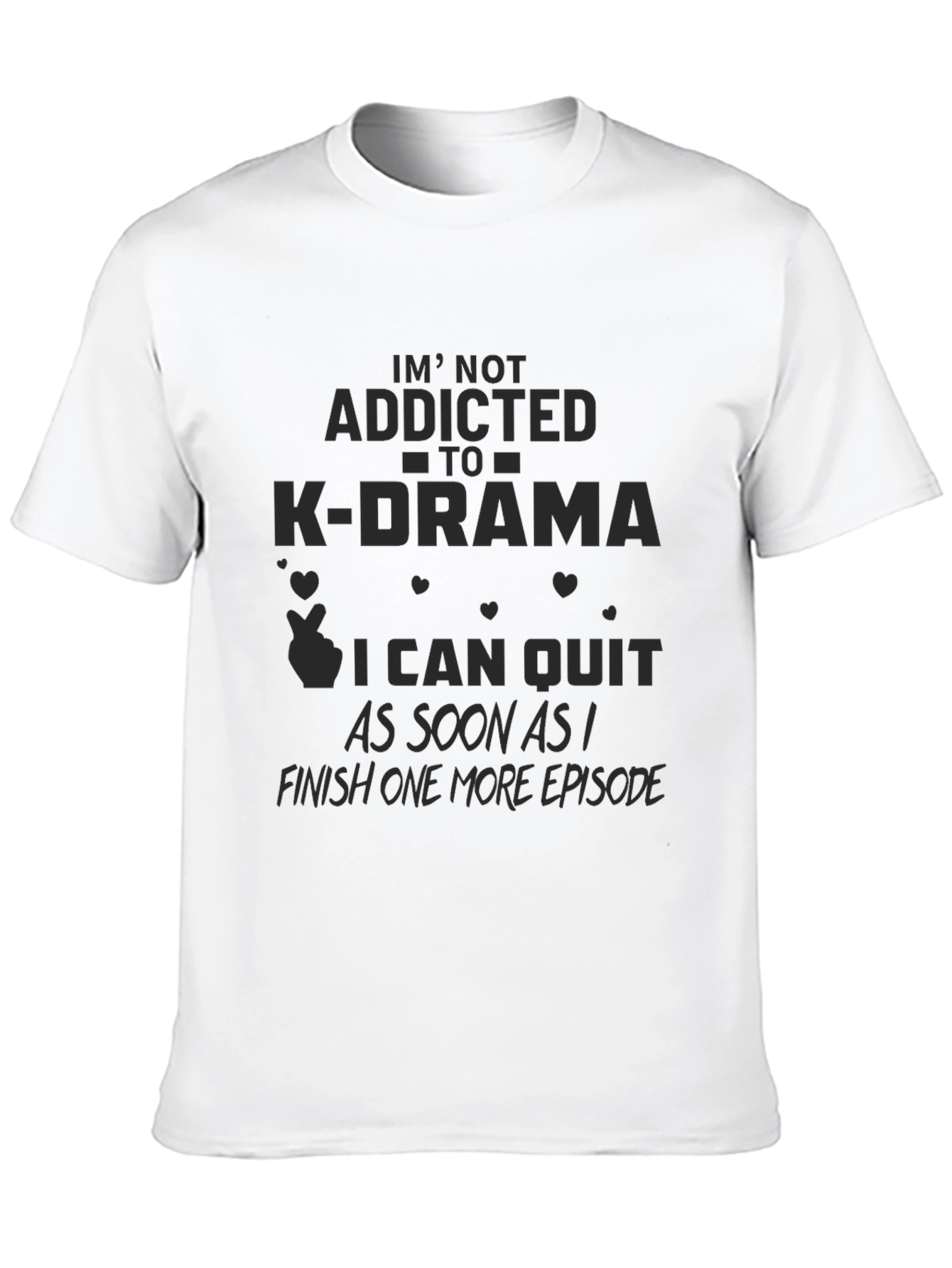 K-Drama Addict T-Shirt - Funny Slogan Tee