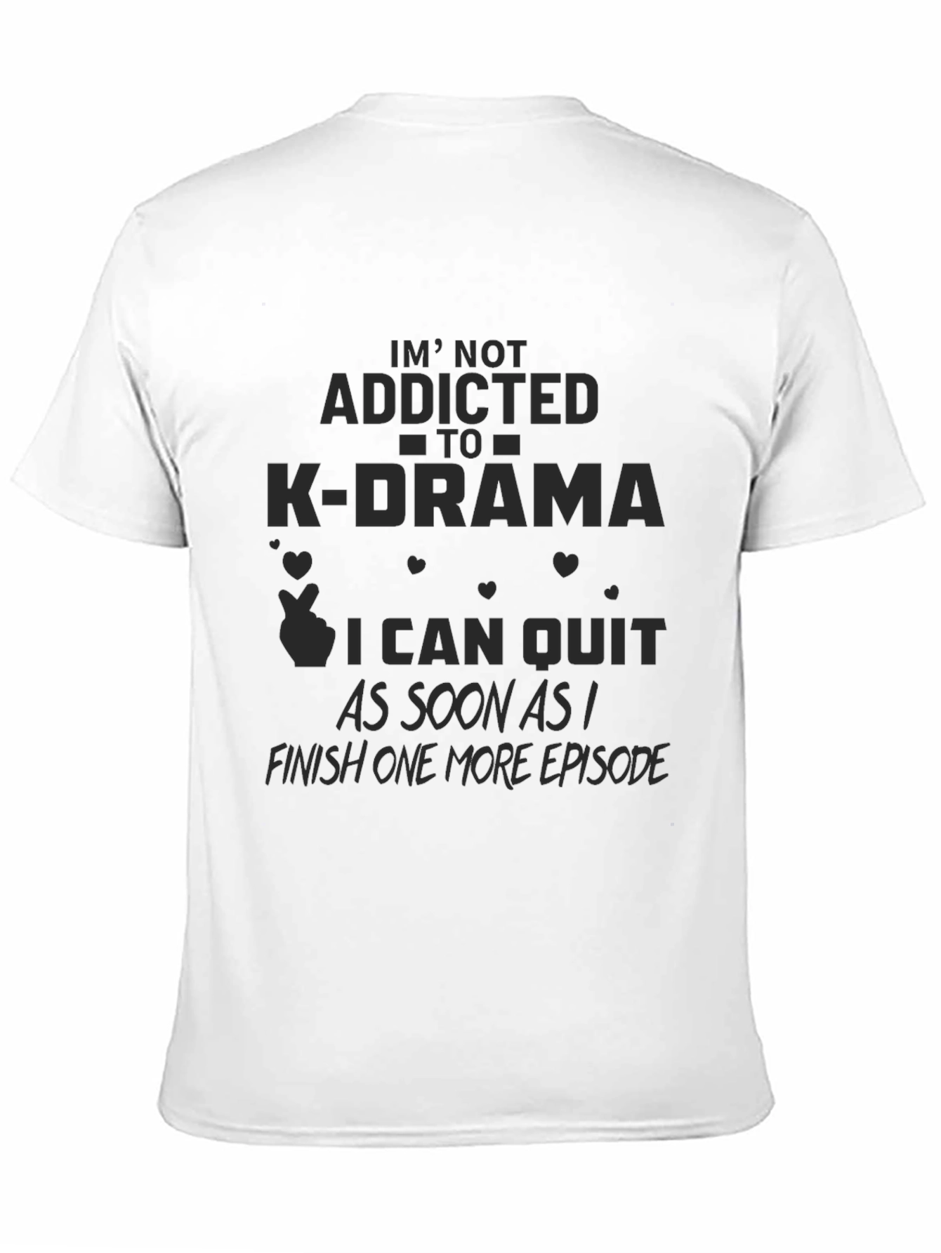 K-Drama Addict T-Shirt - Funny Slogan Tee