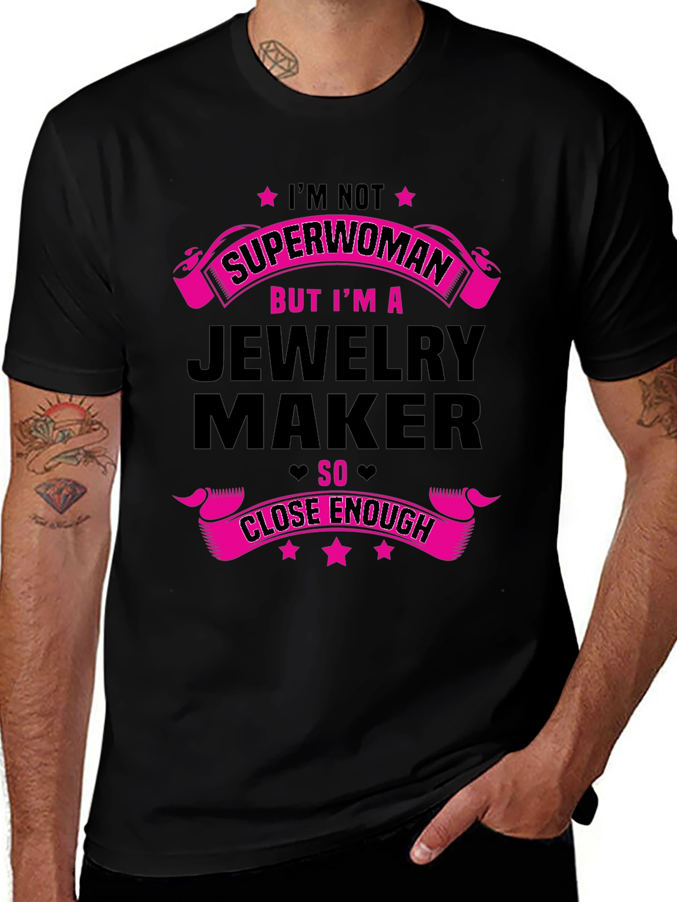 Jewelry Maker T-Shirt: Not Superwoman Close Enough!
