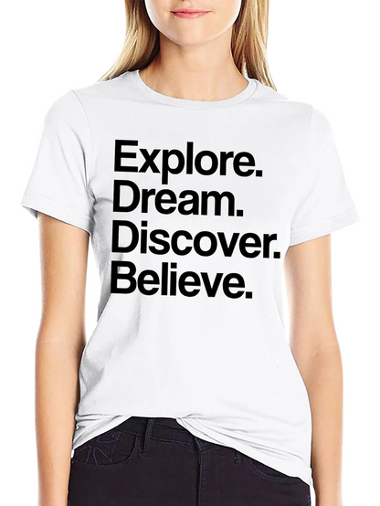 Explore Dream Discover Believe T-Shirt