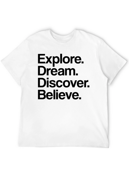 Explore Dream Discover Believe T-Shirt