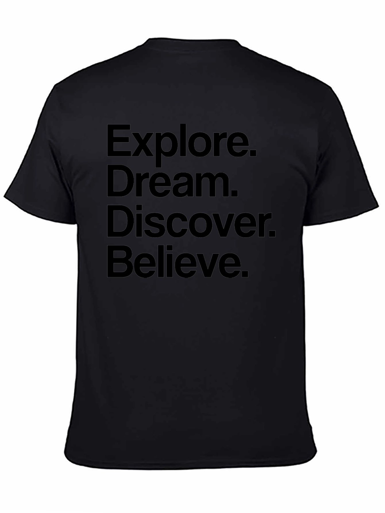 Explore Dream Discover Believe T-Shirt