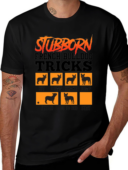 Stubborn French Bulldog Tricks T-Shirt