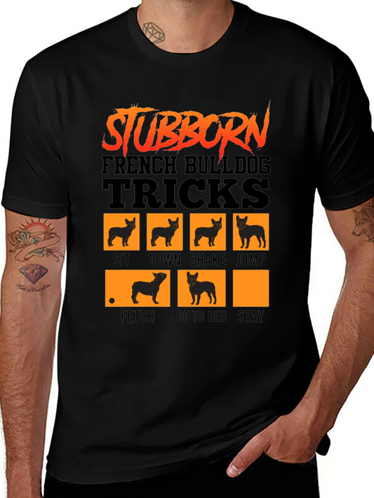 Stubborn French Bulldog Tricks T-Shirt