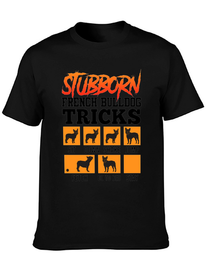 Stubborn French Bulldog Tricks T-Shirt