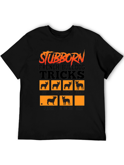 Stubborn French Bulldog Tricks T-Shirt