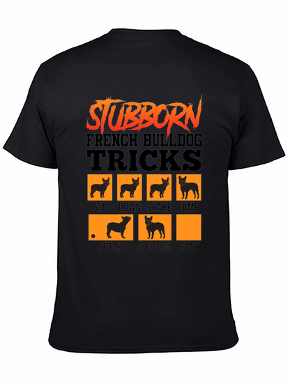 Stubborn French Bulldog Tricks T-Shirt