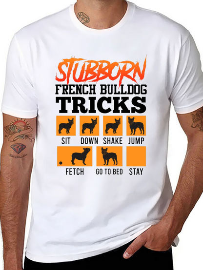 Stubborn French Bulldog Tricks T-Shirt