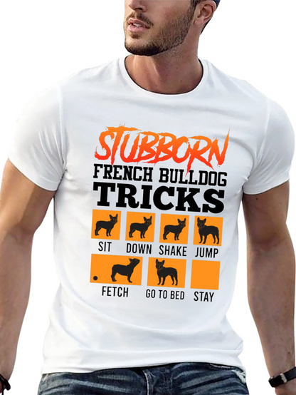 Stubborn French Bulldog Tricks T-Shirt