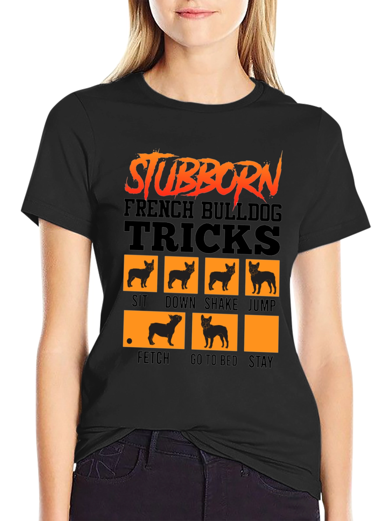 Stubborn French Bulldog Tricks T-Shirt