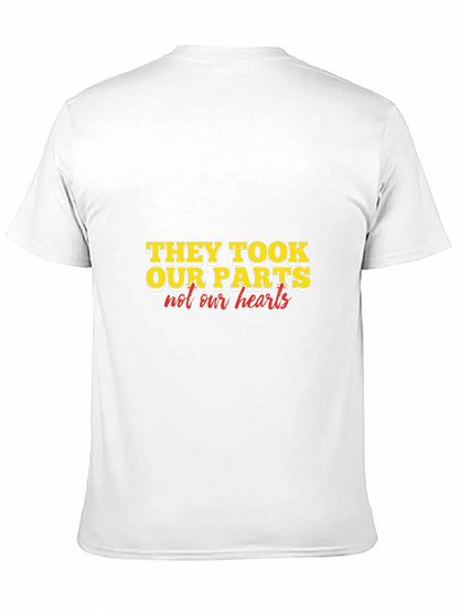 They Took Our Parts T-Shirt