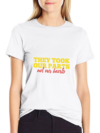 They Took Our Parts T-Shirt
