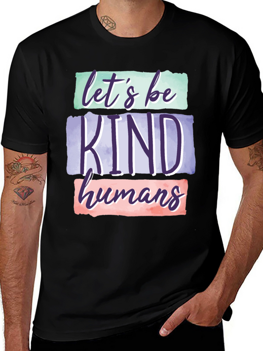 Lets Be Kind Humans Graphic T-Shirt