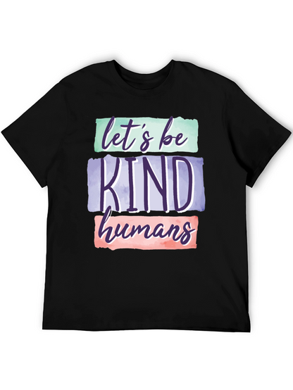 Lets Be Kind Humans Graphic T-Shirt
