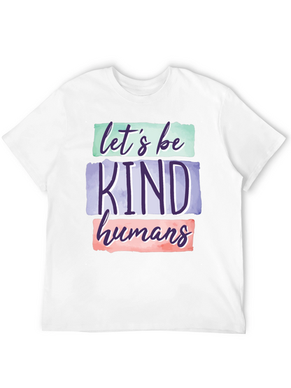 Lets Be Kind Humans Graphic T-Shirt