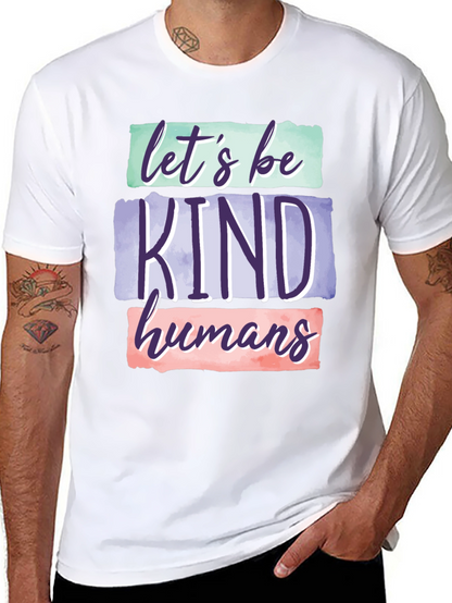 Lets Be Kind Humans Graphic T-Shirt
