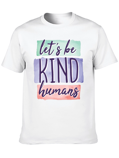 Lets Be Kind Humans Graphic T-Shirt