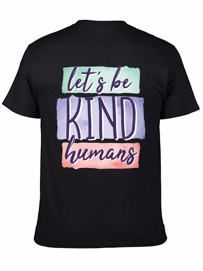 Lets Be Kind Humans Graphic T-Shirt
