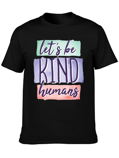 Lets Be Kind Humans Graphic T-Shirt