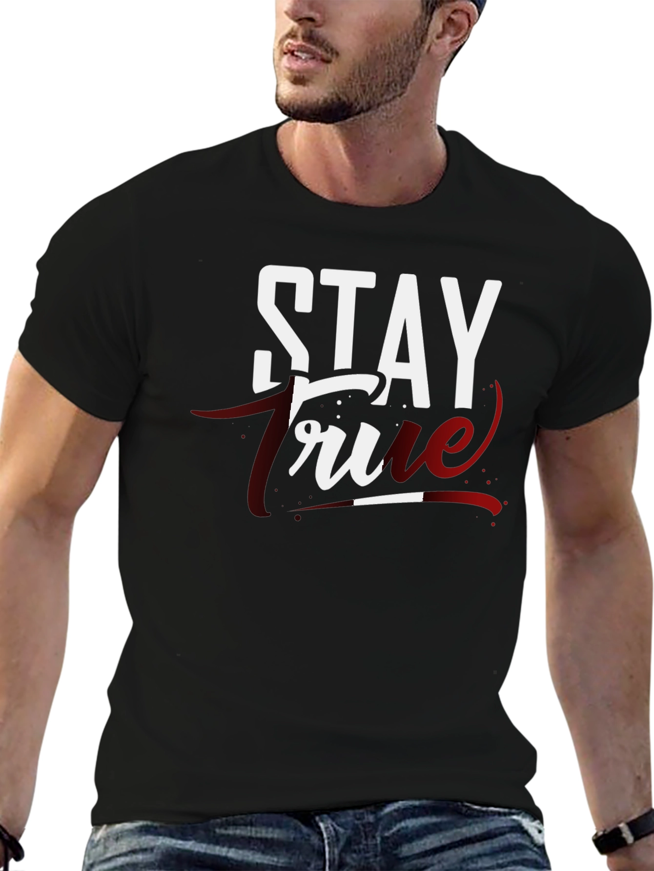 Stay True Graphic T-Shirt - Premium Cotton Tee