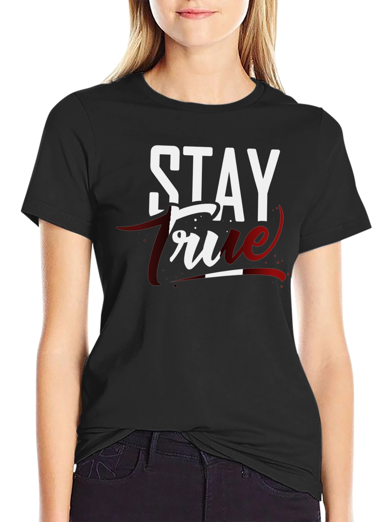 Stay True Graphic T-Shirt - Premium Cotton Tee