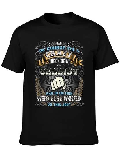 Crazy Cellist T-Shirt: Music Lovers Apparel