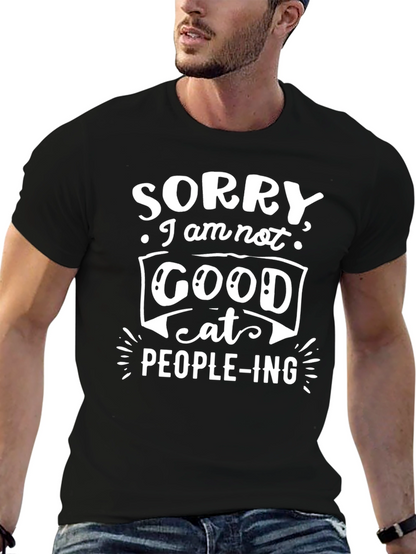 Sorry Im Not Good At People-ing Black Tee