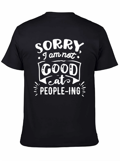 Sorry Im Not Good At People-ing Black Tee