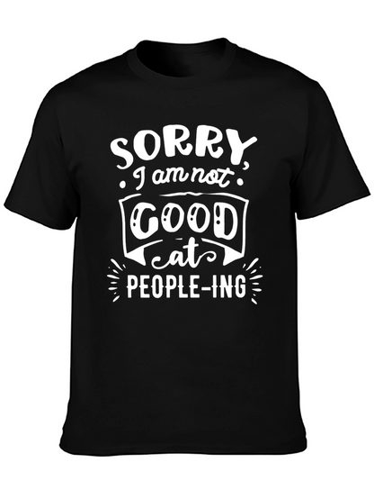 Sorry Im Not Good At People-ing Black Tee