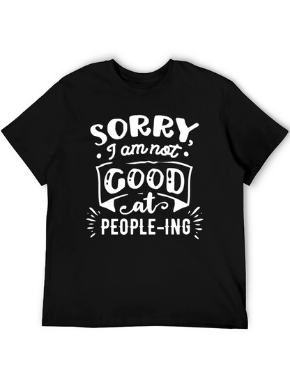 Sorry Im Not Good At People-ing Black Tee